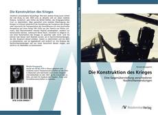 Bookcover of Die Konstruktion des Krieges
