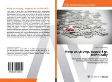 Buchcover von Keep us strong, support us technically