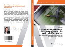 Buchcover von Auswirkungen temporärer Planungsansätze auf die regionale Kooperation