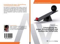 Bookcover of Entwicklung der   österr. Privatstiftung und  Analyse der Stifterrolle