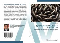 Syriens Politik im Libanon (1975-2005) kitap kapağı