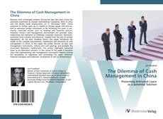 Bookcover of The Dilemma of Cash Management in China