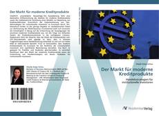 Bookcover of Der Markt für moderne Kreditprodukte