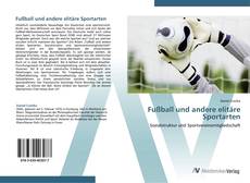 Bookcover of Fußball und andere elitäre Sportarten