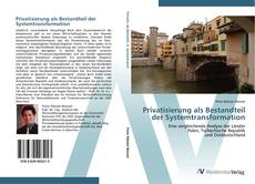 Bookcover of Privatisierung als Bestandteil der Systemtransformation