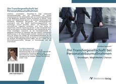 Bookcover of Die Transfergesellschaft bei Personalabbaumaßnahmen
