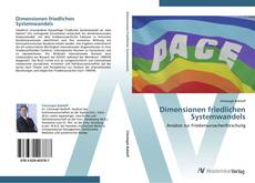 Capa do livro de Dimensionen friedlichen Systemwandels 