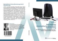 Bookcover of Betriebliche Umstrukturierung durch Outsourcing