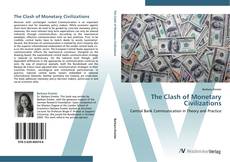 Bookcover of The Clash of Monetary Civilizations