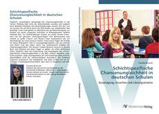 Capa do livro de Schichtspezifische Chancenungleichheit in deutschen Schulen 