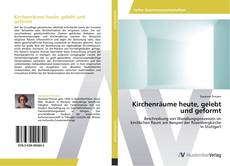 Bookcover of Kirchenräume heute, gelebt und geformt