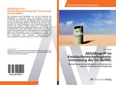 Buchcover von Abfallbegriff im Kreislaufwirtschaftsgesetz: Umsetzung der EU-AbfRRL