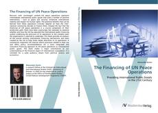 Bookcover of The Financing of UN Peace Operations