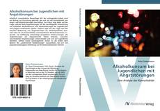 Bookcover of Alkoholkonsum bei Jugendlichen mit Angststörungen