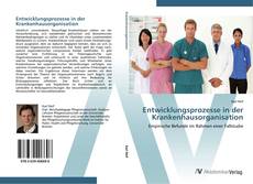 Entwicklungsprozesse in der Krankenhausorganisation kitap kapağı