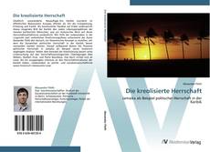 Bookcover of Die kreolisierte Herrschaft