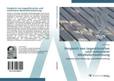 Capa do livro de Vergleich von tagesklinischer und stationärer Alkoholentwöhnung 