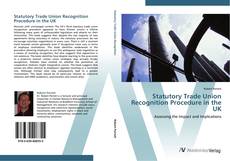 Capa do livro de Statutory Trade Union Recognition Procedure in the UK 