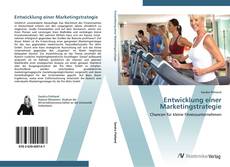 Bookcover of Entwicklung einer Marketingstrategie