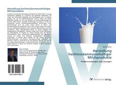 Herstellung hochtrockenmassehaltiger Milchprodukte的封面