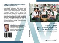 Capa do livro de Interkulturelle Kompetenzentwicklung durch kulturelle Bildung 