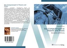 Buchcover von Das Computerspiel in Theorie und Praxis