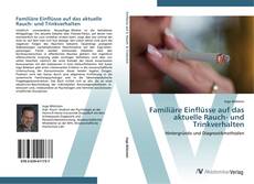Buchcover von Familiäre Einflüsse auf das aktuelle Rauch- und Trinkverhalten