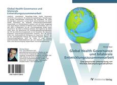 Обложка Global Health Governance und bilaterale Entwicklungszusammenarbeit
