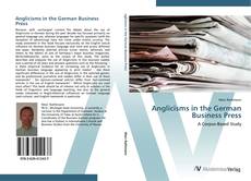 Bookcover of Anglicisms in the German Business Press