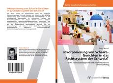 Inkorporierung von Schari'a-Gerichten in das Rechtssystem der Schweiz? kitap kapağı