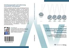 Bookcover of Gründungsprojekt und Lebensweg innovativer Unternehmen
