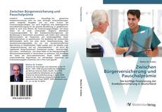 Portada del libro de Zwischen Bürgerversicherung und Pauschalprämie