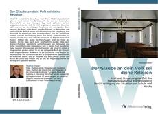 Bookcover of Der Glaube an dein Volk sei deine Religion