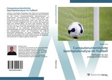 Copertina di Computerunterstützte Sportspielanalyse im Fußball