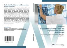 Portada del libro de Gedächtnisfunktionen bei Depressiven versus Gesunden