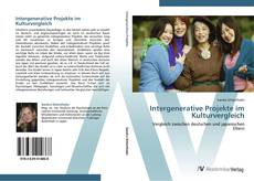 Intergenerative Projekte im Kulturvergleich kitap kapağı