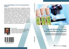 Portada del libro de Ligand Binding in the Transmembrane Region