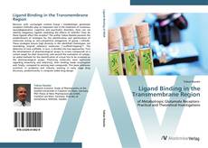 Ligand Binding in the Transmembrane Region的封面