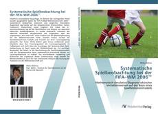 Bookcover of Systematische Spielbeobachtung bei der FIFA–WM 2006™