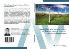 Modelling and optimisation of future energy systems kitap kapağı