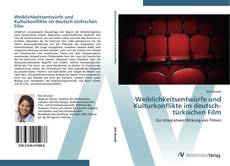 Portada del libro de Weiblichkeitsentwürfe und Kulturkonflikte im deutsch-türkischen Film
