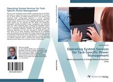 Bookcover of Operating System Services for Task-Specific Power Management