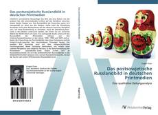 Bookcover of Das postsowjetische Russlandbild in deutschen Printmedien