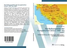 Borítókép a  Die Balkanpolitik der Europäischen Union 1991 bis 2001 - hoz