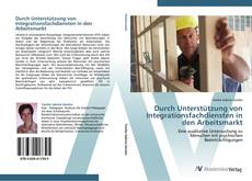 Bookcover of Durch Unterstützung von Integrationsfachdiensten in den Arbeitsmarkt
