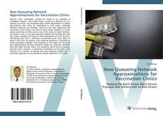 Capa do livro de New Queueing Network Approximations for Vaccination Clinics 