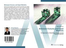 Capa do livro de Between Futures and Spot Markets 