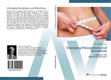 Changing Perceptions and Waistlines的封面