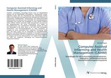 Bookcover of Computer Assisted Informing and Health Management (CAIHM)
