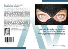Bookcover of Das advokatorische Handeln terroristischer Gruppen